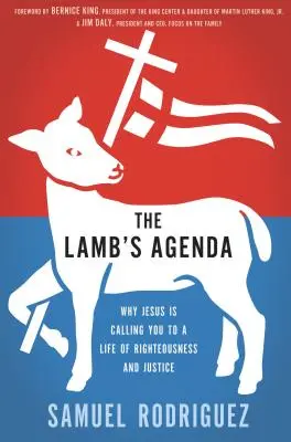 A Bárány napirendje: Miért hív téged Jézus az igazságosság és az igazságosság életére - The Lamb's Agenda: Why Jesus Is Calling You to a Life of Righteousness and Justice