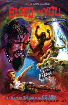 Blood for You: Irodalmi tisztelgés GG Allin előtt - Blood for You: A Literary Tribute to GG Allin
