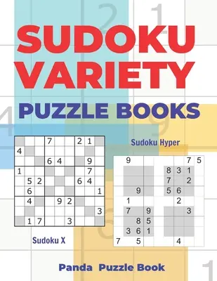 Sudoku változatos rejtvénykönyvek: Sudoku Variations Puzzle Books Featuring Sudoku X & Sudoku Hyper - Sudoku Variety Puzzle Books: Sudoku Variations Puzzle Books Featuring Sudoku X & Sudoku Hyper