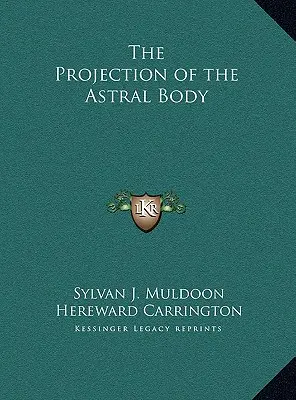 Az asztráltest kivetítése - The Projection of the Astral Body