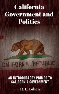 Kalifornia kormánya és politikája - California Government and Politics