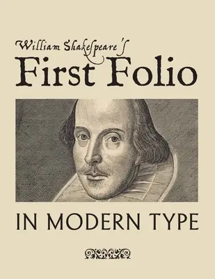 William Shakespeare első fóliója modern betűkkel - William Shakespeare's First Folio in Modern Type