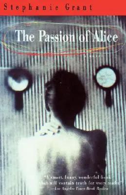 Alice szenvedélye - The Passion of Alice