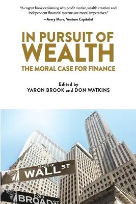 In Pursuit of Wealth: A pénzügyek erkölcsi ügye - In Pursuit of Wealth: The Moral Case for Finance