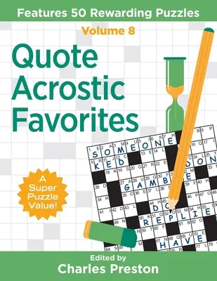 Idézet Akrosztichon kedvencek: 50 jutalmazó rejtvények - Quote Acrostic Favorites: Features 50 Rewarding Puzzles