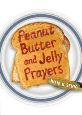 Mogyoróvajas és zselés imák - Peanut Butter and Jelly Prayers