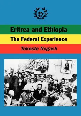 Eritrea és Etiópia. a szövetségi tapasztalatok - Eritrea and Ethiopia. the Federal Experience