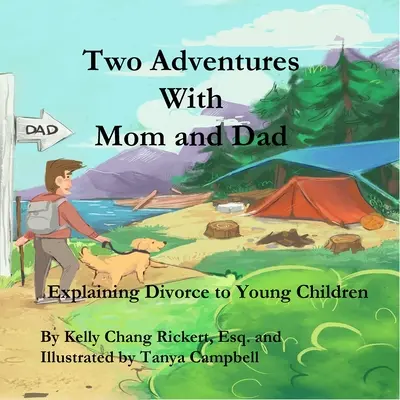 Két kaland anyával és apával: A válás magyarázata kisgyermekeknek - Two Adventures with Mom and Dad: Explaining Divorce to Young Children