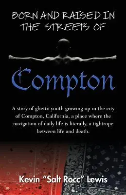 Compton utcáin született és nőtt fel - Born and Raised in the Streets of Compton