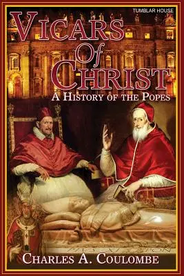 Krisztus helytartói: A pápák története - Vicars of Christ: A History of the Popes