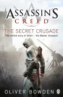 Titkos keresztes hadjárat - Assassin's Creed 3. könyv - Secret Crusade - Assassin's Creed Book 3