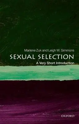 Szexuális szelekció: A Very Short Introduction - Sexual Selection: A Very Short Introduction