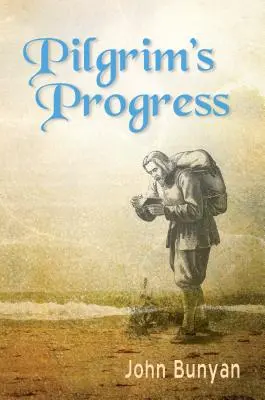 Pilgrim's Progress: Modern angol nyelven. Több mint 100 illusztrációval. - Pilgrim's Progress: Updated, Modern English. More Than 100 Illustrations.