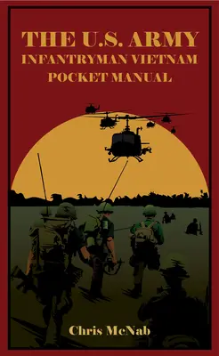 Az amerikai hadsereg vietnámi gyalogos zsebkézikönyve - The U.S. Army Infantryman Vietnam Pocket Manual