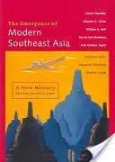 A modern Délkelet-Ázsia kialakulása: Egy új történelem - The Emergence of Modern Southeast Asia: A New History