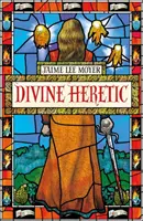 Isteni eretnek: Isteni eretnek - Divine Heretic: Divine Heretic