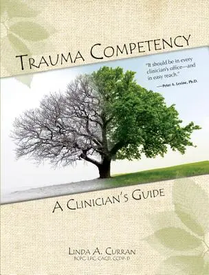 Trauma kompetencia: A Clinician's Guide - Trauma Competency: A Clinician's Guide