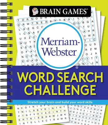 Agyjátékok - Merriam-Webster Word Search Challenge: Stretch Your Brain Your Brain and Build Your Word Skills - Brain Games - Merriam-Webster Word Search Challenge: Stretch Your Brain and Build Your Word Skills