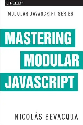 A moduláris JavaScript elsajátítása - Mastering Modular JavaScript