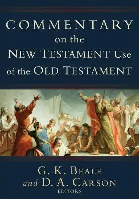 Kommentár az Ószövetség újszövetségi használatához - Commentary on the New Testament Use of the Old Testament