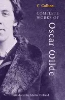 Oscar Wilde összes művei - Complete Works of Oscar Wilde