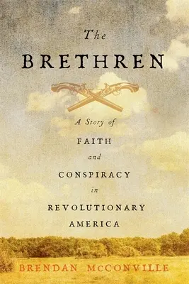 A testvérek: A hit és az összeesküvés története a forradalmi Amerikában - The Brethren: A Story of Faith and Conspiracy in Revolutionary America