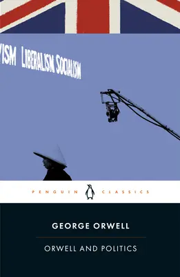 Orwell és a politika - Orwell and Politics