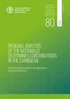 A karibi térségben a nemzeti szinten meghatározott hozzájárulások regionális elemzése - hiányosságok és lehetőségek a mezőgazdasági ágazatokban - Regional analysis of the nationally determined contributions in the Caribbean - gaps and opportunities in the agriculture sectors