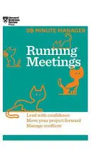 Megbeszélések vezetése (HBR 20 perces menedzser sorozat) - Running Meetings (HBR 20-Minute Manager Series)