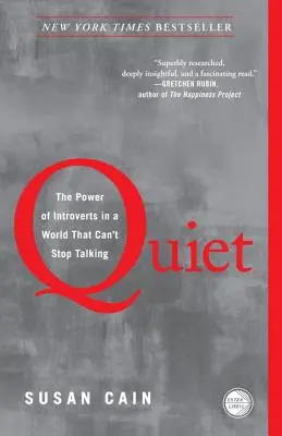 Csend: Az introvertáltak ereje egy olyan világban, amely nem tudja abbahagyni a beszédet - Quiet: The Power of Introverts in a World That Can't Stop Talking