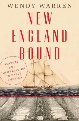 New England Bound: Rabszolgaság és gyarmatosítás a korai Amerikában - New England Bound: Slavery and Colonization in Early America