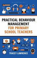 Gyakorlati viselkedésmenedzsment általános iskolai tanároknak - Practical Behaviour Management for Primary School Teachers