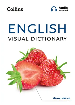 Angol vizuális szótár - Fotókalauz a mindennapi angol szavakhoz és kifejezésekhez - English Visual Dictionary - A Photo Guide to Everyday Words and Phrases in English