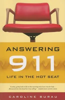 A 911-es segélyhívás megválaszolása: Az élet a forró ülésen - Answering 911: Life in the Hot Seat