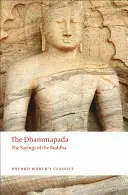 A Dhammapada: Buddha mondásai - The Dhammapada: The Sayings of the Buddha