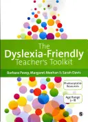 The Dyslexia-Friendly Teacher′s Toolkit: Stratégiák a 3-18 éves tanulók tanításához - The Dyslexia-Friendly Teacher′s Toolkit: Strategies for Teaching Students 3-18