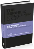 A köztársaság: A befolyásos klasszikus - The Republic: The Influential Classic