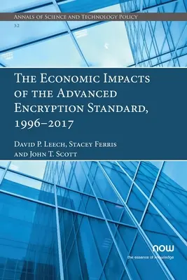 A fejlett titkosítási szabvány gazdasági hatásai, 1996-2017 - The Economic Impacts of the Advanced Encryption Standard, 1996-2017