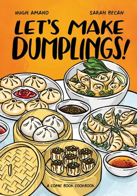 Készítsünk gombócot!: A Comic Book Cookbook - Let's Make Dumplings!: A Comic Book Cookbook