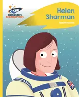 Reading Planet - Helen Sharman - Sárga: Rocket Phonics - Reading Planet - Helen Sharman - Yellow: Rocket Phonics