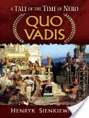 Quo Vadis: Történet Néró korából - Quo Vadis: A Tale of the Time of Nero