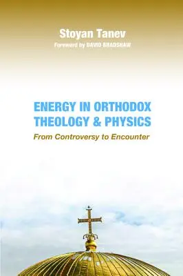 Energia az ortodox teológiában és fizikában - Energy in Orthodox Theology and Physics