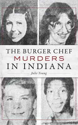 A Burger Chef gyilkosságok Indianában - The Burger Chef Murders in Indiana