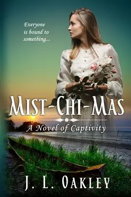 Ködös karácsony: A fogság regénye - Mist-chi-mas: A Novel of Captivity