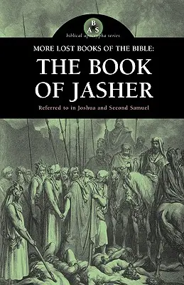 A Biblia további elveszett könyvei: Jásher könyve - More Lost Books of the Bible: The Book of Jasher