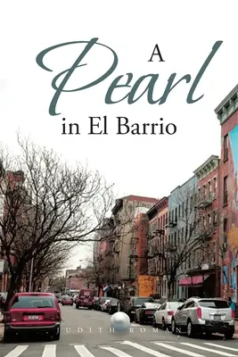 Egy gyöngyszem El Barrióban - A Pearl in El Barrio