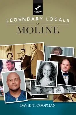 Moline legendás helybélijei - Legendary Locals of Moline