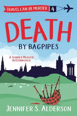 Dudás halál: Egy nyári gyilkosság Edinburgh-ban - Death by Bagpipes: A Summer Murder in Edinburgh