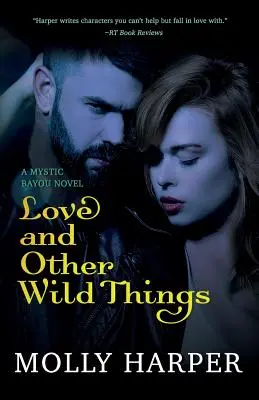 Szerelem és más vad dolgok - Love and Other Wild Things