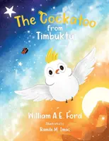 A kakadu Timbuktuból - The Cockatoo from Timbuktu